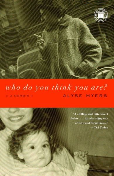 Cover for Alyse Myers · Who Do You Think You Are?: a Memoir (Paperback Book) (2009)