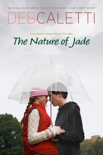 Cover for Deb Caletti · The Nature of Jade (Paperback Book) [Reprint edition] (2008)