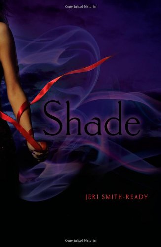 Cover for Jeri Smith-ready · Shade (Hardcover Book) [First edition] (2010)