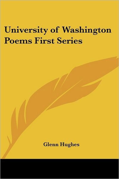 Cover for Glenn Hughes · University of Washington Poems First Series (Taschenbuch) (2005)
