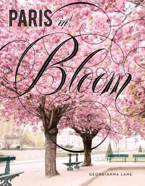Cover for Georgianna Lane · Paris in Bloom (Inbunden Bok) (2017)