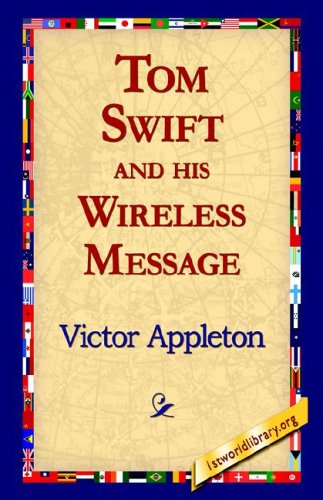 Cover for Victor II Appleton · Tom Swift and His Wireless Message (Hardcover Book) (2006)