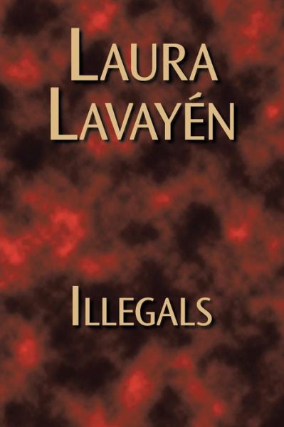 Cover for Laura Lavay?n · Illegals (Paperback Book) (2015)