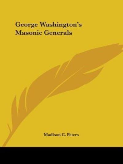Cover for Madison C. Peters · George Washington's Masonic Generals (Paperback Book) (2005)