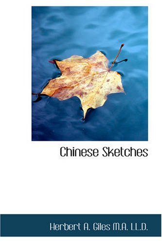 Cover for Ll.d. Herbert A. Giles M.a. · Chinese Sketches (Paperback Bog) (2007)