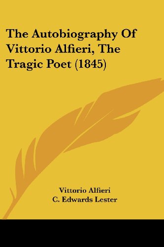 Cover for Vittorio Alfieri · The Autobiography of Vittorio Alfieri, the Tragic Poet (1845) (Paperback Book) (2008)