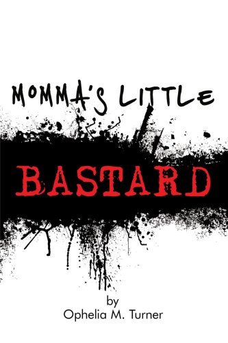 Cover for Ophelia Turner · Momma's Little Bastard (Pocketbok) (2008)