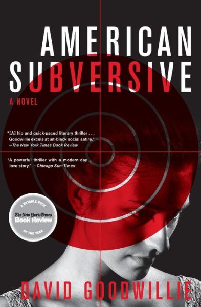 Cover for David Goodwillie · American Subversive: a Novel (Paperback Book) [Reprint edition] (2011)