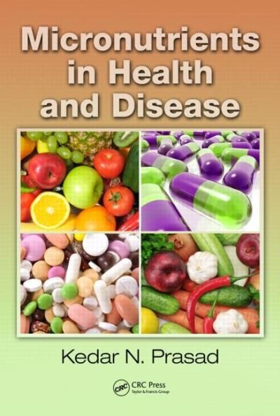 Cover for Kedar N. Prasad · Micronutrients in health and disease (Book) (2010)