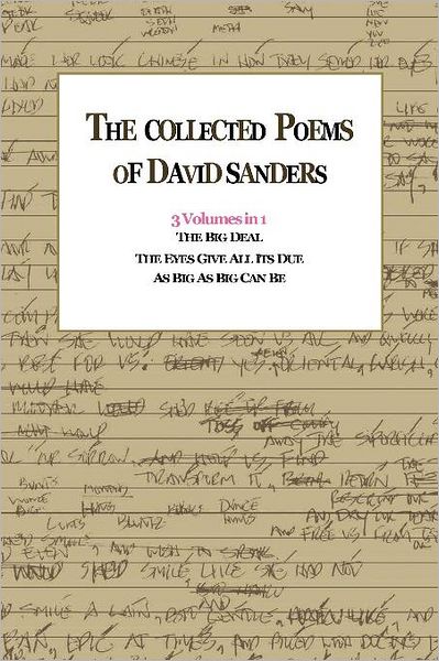 The Collected Poems Of David Sanders: 3 Volumes In 1 - Sanders, Professor David (University of Essex UK) - Bøger - Xlibris - 9781441590060 - 6. juli 2011