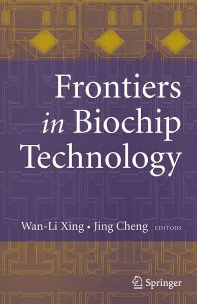 Cover for Wan-li Xing · Frontiers in Biochip Technology (Paperback Book) [Softcover reprint of hardcover 1st ed. 2006 edition] (2010)