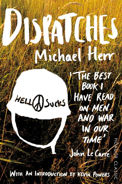 Dispatches - Picador Classic - Michael Herr - Böcker - Pan Macmillan - 9781447275060 - 2015