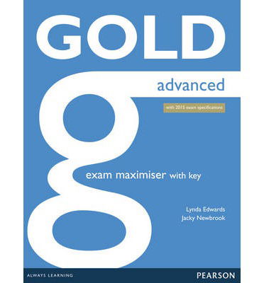 Gold Advanced Maximiser with Key - Gold - Lynda Edwards - Books - Pearson Education Limited - 9781447907060 - February 6, 2014