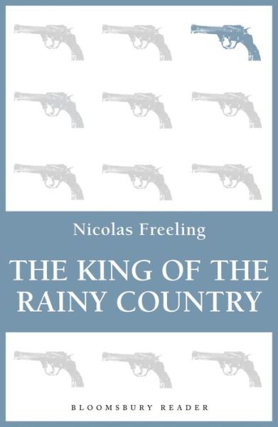 Cover for Nicolas Freeling · The King of the Rainy Country (Paperback Book) (2013)