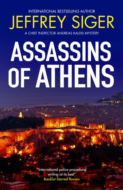 Cover for Jeffrey Siger · Assassins of Athens - A Chief Inspector Andreas Kaldis Mystery (Paperback Book) [Main edition] (2025)