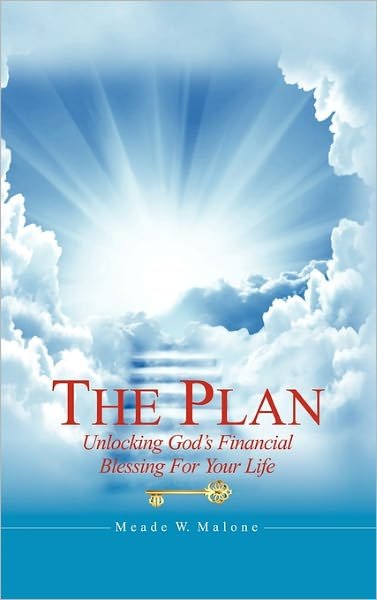 Cover for Meade W Malone · The Plan: Unlocking God's Financial Blessing for Your Life (Pocketbok) (2011)