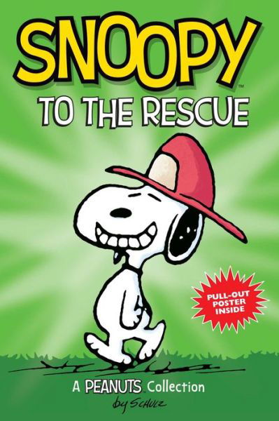 Snoopy to the Rescue: A PEANUTS Collection - Peanuts Kids - Charles M. Schulz - Kirjat - Andrews McMeel Publishing - 9781449482060 - torstai 23. maaliskuuta 2017