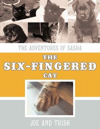 Cover for Joe and Trish · The Adventures of Sasha, the Six-fingered Cat (Paperback Book) (2010)