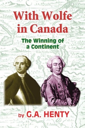 Cover for G a Henty · With Wolfe in Canada: the Winning of a Continent (Paperback Book) (2010)