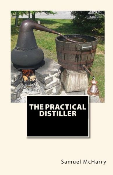 Cover for Samuel Mcharry · The Practical Distiller (Paperback Book) (2010)