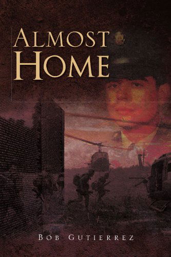 Bob Gutierrez · Almost Home (Paperback Book) (2010)