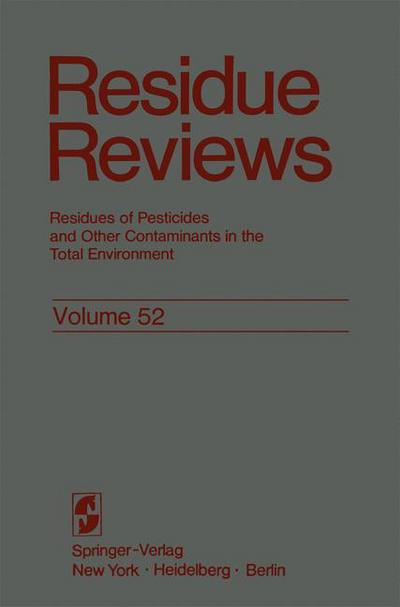 Cover for Francis A. Gunther · Residue Reviews: Residues of Pesticides and Other Contaminants in the Total Environment - Residue Reviews / Ruckstandsberichte (Paperback Bog) [Softcover reprint of the original 1st ed. 1974 edition] (2012)