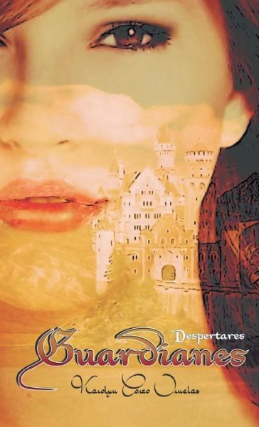 Cover for Karolyn Corzo Ornelas · Guardianes: Despertares (Innbunden bok) (2013)