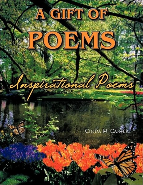 Cover for Cinda M Carter · A Gift of Poems: Inspirational Poems (Paperback Book) (2011)