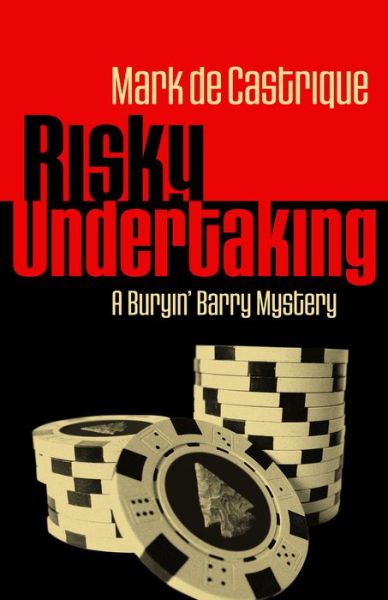 Cover for Mark De Castrique · Risky Undertaking: a Buryin Barry Mystery (Hardcover Book) (2014)