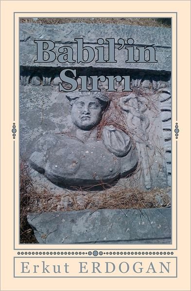 Babilin Srr (Volume 2) (Turkish Edition) - Erkut Erdogan - Kirjat - CreateSpace Independent Publishing Platf - 9781466267060 - maanantai 10. marraskuuta 2008