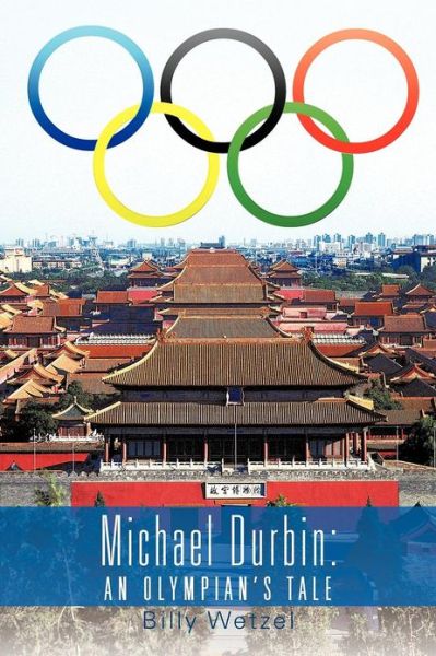 Cover for Billy Wetzel · Michael Durbin: an Olympian's Tale (Paperback Book) (2012)