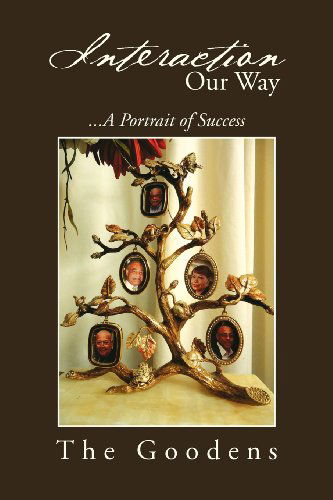 Cover for The Goodens · Interaction Our Way: ...a Portrait of Success (Taschenbuch) (2012)