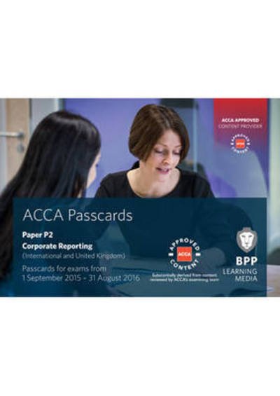 Cover for BPP Learning Media · ACCA P2 Corporate Reporting (International): Passcards (Spiralbok) (2015)