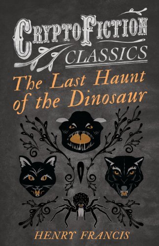 Cover for Henry Francis · The Last Haunt of the Dinosaur (Cryptofiction Classics) (Paperback Book) (2013)