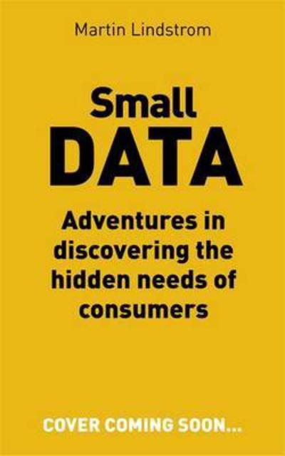 Cover for Martin Lindstrom · Small Data: The Tiny Clues That Uncover Huge Trends (Paperback Bog) (2016)
