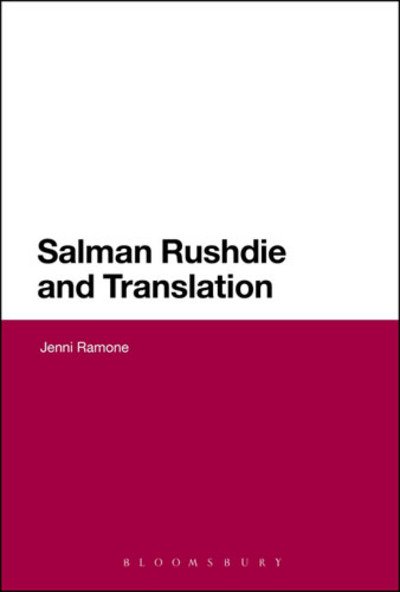 Cover for Ramone, Dr Jenni (Senior Lecturer in Postcolonial Studies, Nottingham Trent University, Nottingham) · Salman Rushdie and Translation (Paperback Book) [Annotated edition] (2015)