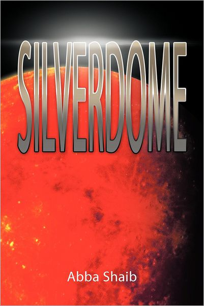 Cover for Abba Shaib · Silverdome (Paperback Book) (2012)