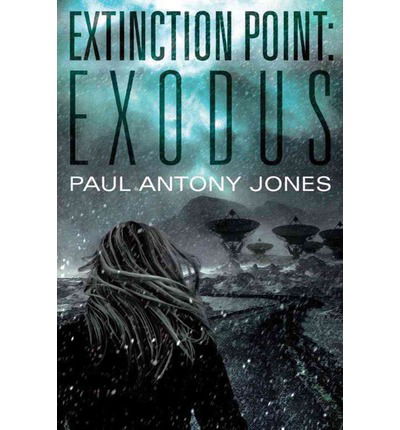 Cover for Paul Antony Jones · Exodus - Extinction Point (Paperback Book) (2013)