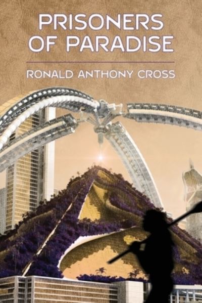 Cover for Ronald Anthony Cross · Prisoners of Paradise (Paperback Book) (2024)