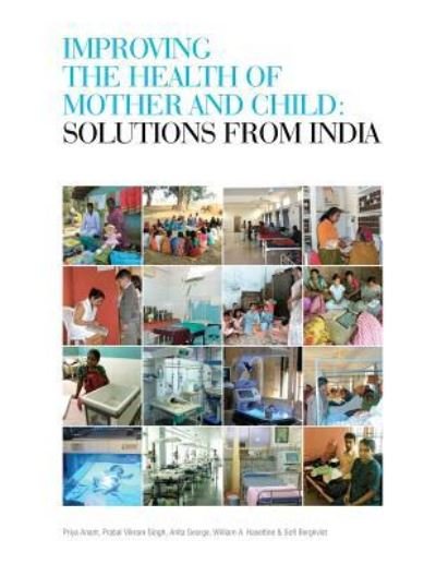 Cover for Priya Anant · Improving the Health of Mother and Child: Solutions from India (Paperback Bog) (2012)
