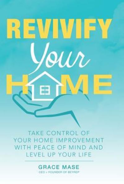 Cover for Grace Mase · Revivify Your Home (Hardcover Book) (2019)
