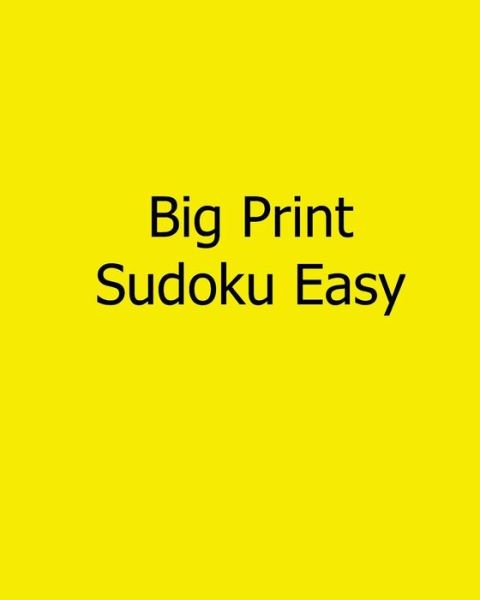 Cover for Mark Hartz · Big Print Sudoku Easy: 80 Easy to Read, Large Print Sudoku Puzzles (Paperback Book) [Lrg edition] (2013)