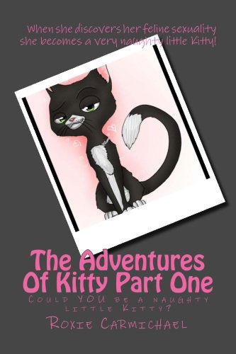 Cover for Roxie Carmichael · The Adventures of Kitty Part One (Paperback Book) (2013)