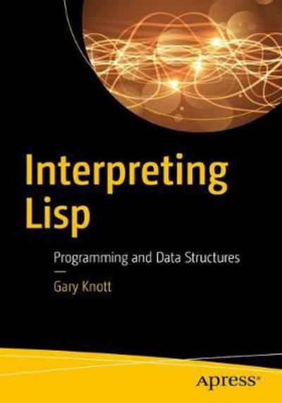Cover for Knott · Interpreting LISP (Book) [2nd edition] (2017)
