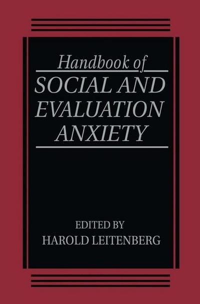 Cover for H Leitenberg · Handbook of Social and Evaluation Anxiety (Pocketbok) [Softcover reprint of the original 1st ed. 1990 edition] (2013)