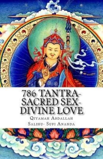 Cover for Qiyamah Abdallah Salihu Sufi Ananda · 786 Tantra-Sacred Sex-Divine Love (Paperback Bog) (2013)