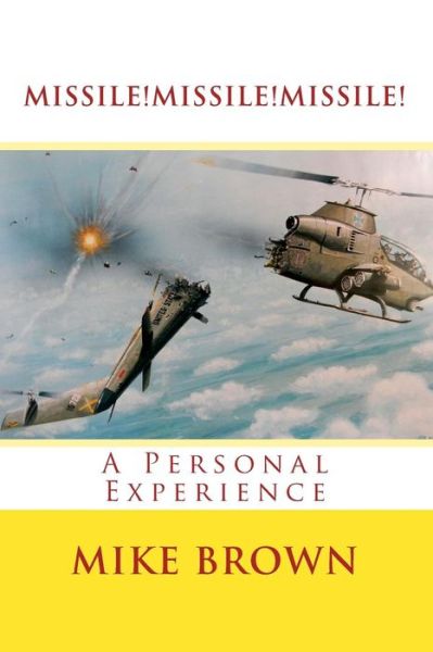 Cover for Mike Brown · Missile!missile!missile!: a Personal Experience (Paperback Book) (2013)