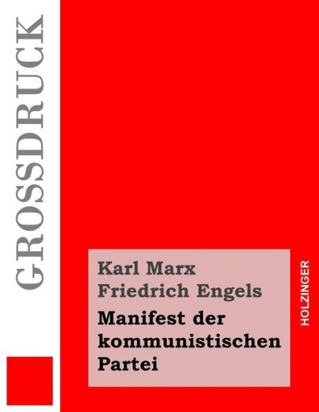 Cover for Friedrich Engels · Manifest der kommunistischen Partei (Grossdruck) (Paperback Bog) (2013)