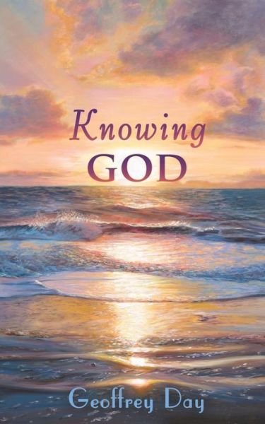 Cover for Geoffrey Day · Knowing God (Paperback Book) (2014)