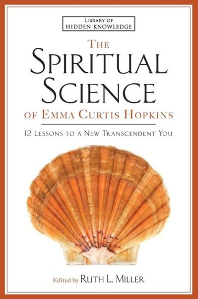 Cover for Emma C. Hopkins · Spiritual Science of Emma Curtis Hopkins (Buch) (2016)